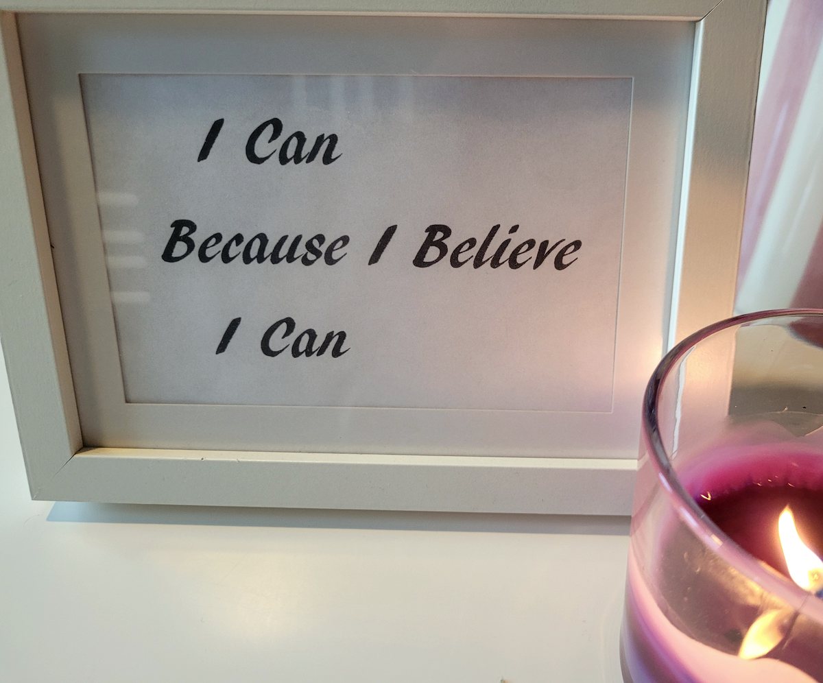 The affirmation framed on Robert's desk: I Can Because I Believe I Can